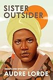 Sister Outsider Essays And Speeches Crossing Press Feminist Series English Edition