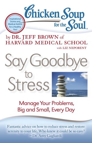 Say Goodbye to Stress (By: Liz Neporent,Jeff Brown) cover