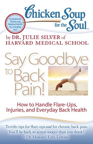 Say Goodbye to Back Pain! (By: Julie K. Silver) cover