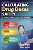 Calculating Drug Doses Safely Ebook A Handbook For Nurses And Midwives English Edition