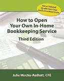 How To Open Your Own Inhome Bookkeeping Service 3rd Edition