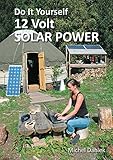 Do It Yourself 12 Volt Solar Power English Edition