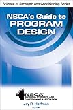 Nscas Guide To Program Design Nsca Science Of Strength Conditioning English Edition