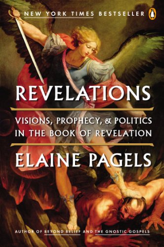 Revelations: Visions, Prophecy, and Politics in the Book of Revelation book cover