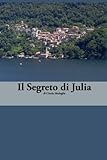 Italian Easy Reader Il Segreto Di Julia Italian Edition