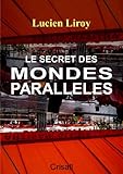 Le Secret Des Mondes Parall%C3%A8les