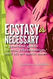 Ecstasy Is Necessary