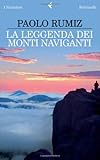 La Leggenda Dei Monti Naviganti Italian Edition I Narratori