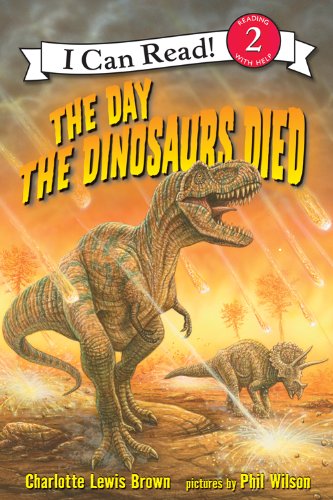The Day the Dinosaurs Died (By: Charlotte Lewis Brown) cover