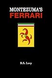Montezumas Ferrari The Last Open Road English Edition