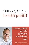 Le Dfi Positif Une Autre Manire De Parler Du Bonheur Et De La Bonne Sant Liens Qui Liber