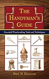 The Handymans Guide Essential Woodworking Tools And Techniques English Edition