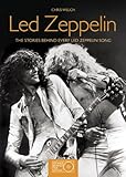 Led Zeppelin Stories Behind The Songs English Edition
