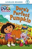 Doras Perfect Pumpkin Dora The Explorer Readytoread Dora The Explorer Level 1 Book 14