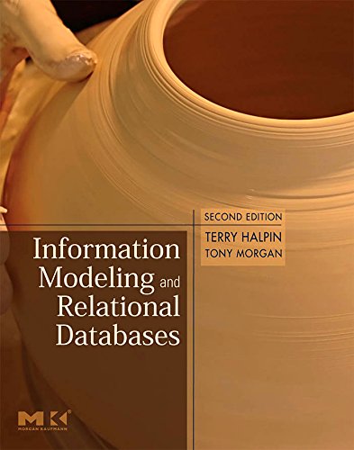 Information Modeling and Relational Databases (By: Tony Morgan,Terry Halpin) cover