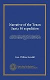 Narrative of the Texan Santa Fe Expedition Vol. I