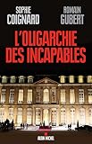 Loligarchie Des Incapables