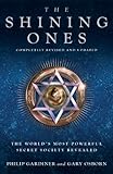 The Shining Ones The Worlds Most Powerful Secret Society Revealed English Edition