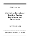 Field Manual FM 3-13 (FM 100-6) Information Operations: Doctrine, Tactics, Techniques, and Procedures November 2003
