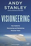 Visioneering Your Guide For Discovering And Maintaining Personal Vision