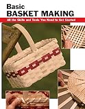 Basic Basket Making All The Skills And Tools You Need To Get Started How To Basics