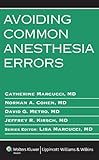 Avoiding Common Anesthesia Errors Lippincott Williams Wilkins Handbook English Edition