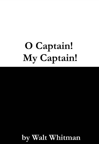 O Captain! My Captain! written by Walt Whitman