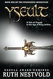 Yseult A Tale Of Tragedy In The Age Of King Arthur The Pendragon Chronicles Book 1 English Edition
