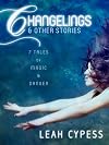 Changelings & Other Stories