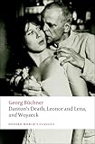 Dantons Death Leonce And Lena Woyzeck Oxford Worlds Classics English Edition