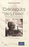 Chroniques Du Levant Mmoires Dun Architecte Libanais