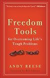 Freedom Tools: For Overcoming Life's Tough Problems