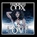 Song If It Wasn't For Love by Deborah Cox on If It Wasn't For Love at Amazon