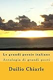 Le Grandi Poesie Italiane Volume 1 Italian Edition