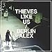 Song Make A Wish Make It Now by Thieves Like Us on Berlin / Alex at Amazon