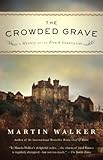 The Crowded Grave A Mystery Of The French Countryside Bruno Chief Of Police Book 4