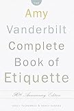 The Amy Vanderbilt Complete Book Of Etiquette 50th Anniversay Edition