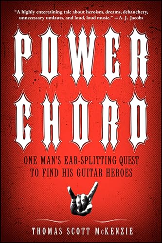 Power Chord:One Man's Ear-Spl...uest to Find His Guitar Heroes