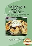 Passionate About Pierogies Delicious Homemade Pierogi Recipes Easy Ethnic Dishes Book 1 English Edition