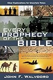 Every Prophecy Of The Bible Clear Explanations For Uncertain Times English Edition
