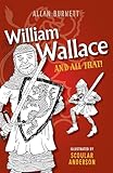 William Wallace And All That English Edition