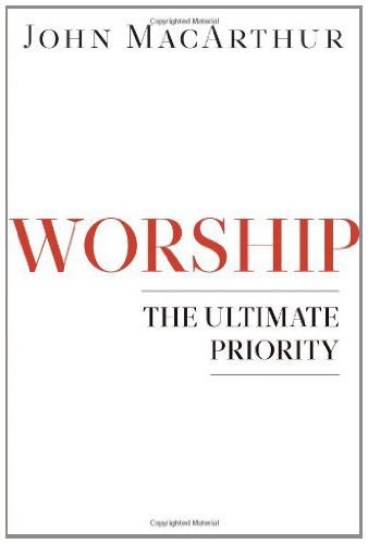 Worship: The Ultimate Priority book cover