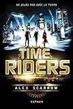 Time Riders   Tome 1 (la Bonne Education)