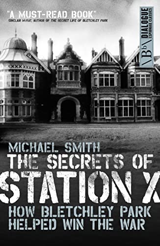 Station X: The Codebreakers of Bletchley Park book cover