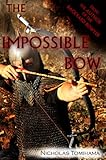 The Impossible Bow Building Archery Bows With Pvc Pipe English Edition