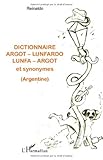 Dictionnaire Argot Lunfardo Lunfa Argot Et Synonymes Argentine