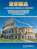 Roma 1 Da Piazza Venezia Al Colosseo Italian Edition