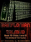 The Babylonian Talmud Book 10 Vols I And Ii The History Of The Talmud English Edition
