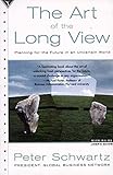 The Art Of The Long View Planning For The Future In An Uncertain World English Edition