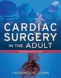 Cardiac Surgery In The Adult Fourth Edition English Edition